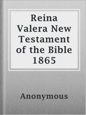 cover image of Reina Valera New Testament of the Bible 1865